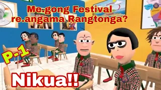 Me.gong Festival re.angama Rangtonga? Nikua!!// Garo Cartoon/P-28