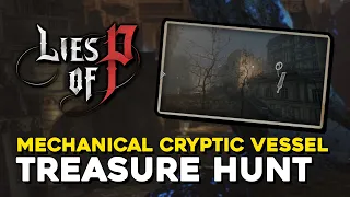 Lies Of P Mechanical Cryptic Vessel Solution (Treasure Hunt)