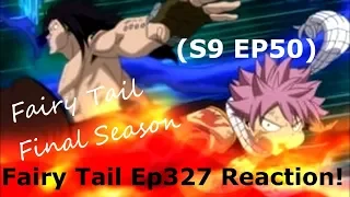 LOSERS STAY IN THE BACK~Fairy Tail Ep327 Reaction! (S9 EP50) Fairy Tail Final Season