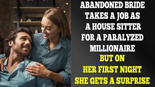 Abandoned Bride Takes A Job As A House Sitter For A Paralyzed Millionaire, But On The First Night..