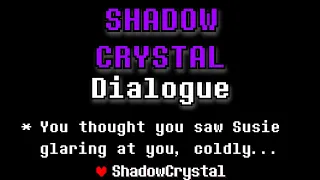 Shadow Crystal / Glass Unique Dialogue