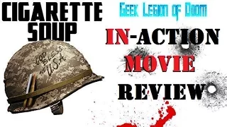 CIGARETTE SOUP ( 2017 Joshua Wills) Found Footage War Drama Movie Review