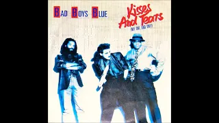 Bad Boys Blue - Kisses and tears.(extended version) 1986.