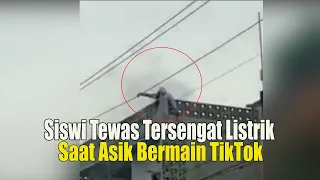 MENGERIKAN !!! Pelajar SMP Tewas Tersengat Listrik Gara-gara Asik Main TikTok