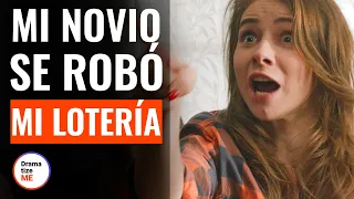 Mi Novio Me Robó Mi Premio De Lotería | @DramatizeMeEspanol