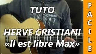 Il est libre max - Hervé Cristiani - Tuto Guitare