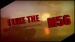 War Thunder - I like the M56