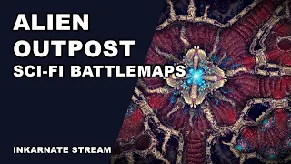 Alien Outpost: Sci-Fi Battlemaps | Inkarnate Stream