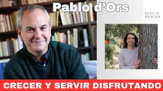 Crecer y servir disfrutando| Pablo d'Ors