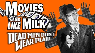 Movies That Aged Like Milk: Dead Men Don't Wear Plaid