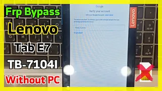 Lenovo E7 TB-7104F Frp Bypass 🔓 8.1.0 Google Account Removal Without PC 💻 | NEW METHOD 2020 🔥