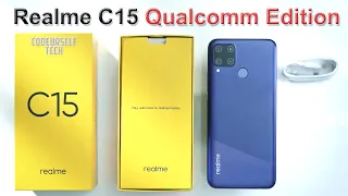 6000mAh Realme C15 Qualcomm Edition, Launched in India, Price, Full Specifications (In English)