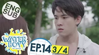 [Eng Sub] Waterboyy the Series | EP.14 [3/4] | ตอนจบ