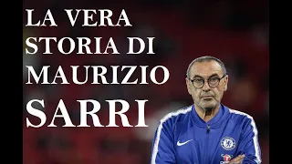 La vera storia di Maurizio Sarri