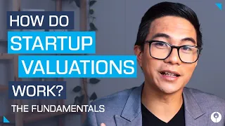 How Startup Valuations Work | The Fundamentals You Need to Know