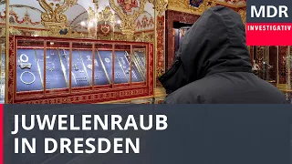 Der Juwelen-Coup: Einbruch in die Dresdner Schatzkammer | Exakt - Die Story | MDR