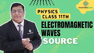 Class 11th - Source | Electromagnetic Waves | Tutorials Point