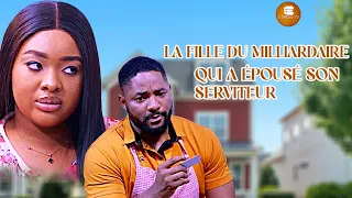 La Fille Du Milliardaire Qui A Épousé Son Serviteur - Films Africains | Films Nigérians En Français