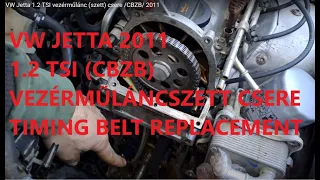 VW Jetta 1.2 TSI vezérműlánc (szett) csere /CBZB/ 2011- Timing Belt Replacement