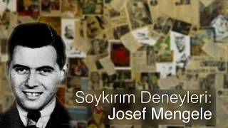 Soykırım Deneyleri: Josef Mengele | Hitlerin Özel Katili