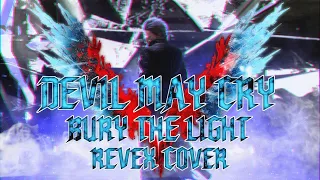 DEVIL MAY CRY 5 - Bury The Light (ReveX Cover) OFFICIAL VIDEO