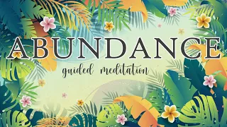 Feel the Energy of Abundance Guided Meditation