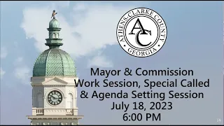 07-18-2023 Work Session, Special Called & Agenda Setting Session