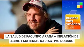 Material radiactivo robado + Inflación + Salud de Facundo Arana #BDA | Programa completo (15/05/24)