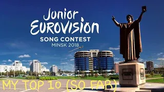 Junior Eurovision 2018 - My top 10 (so far)