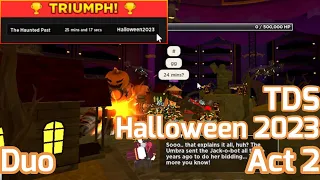 (25:17) Act 2 Halloween 2023 Duo Triumph | Tower Defense Simulator (TDS) | Roblox