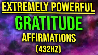 The Most Powerful Gratitude Affirmations (432Hz)  | Listen for 20 Days