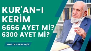 Kur'an-ı Kerim Kaç Ayet? - Prof. Dr. Cevat Akşit Hocaefendi