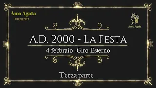 A.D. 2000 - 4 Febbraio - Terza parte