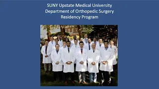 SUNY Upstate Orthopedic Surgery Residency Program 2021