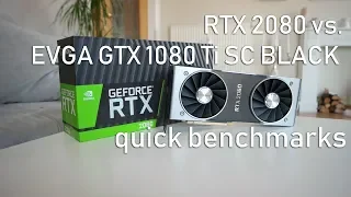 NVIDIA RTX 2080 vs EVGA GTX 1080 Ti SC Black quick benchmark