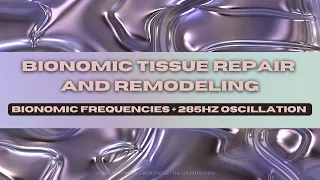 HEALS & REPAIRS TISSUE 10X FASTER!⚡️💥 [BIONOMIC TISSUE REGENERATION FREQUENCIES]