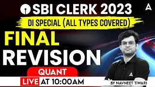 SBI Clerk 2023 | Quant | Final Revision | DI Special Session By Navneet Tiwari