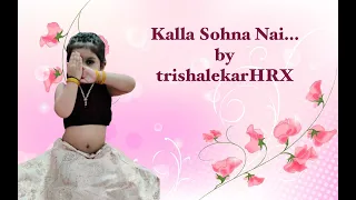 Kalla Sohna Nai feat: trishAlekarHRX | Neha Kakkar | Asim Riaz | Himanshi Khurana |