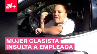 Mujer clasista insulta a empleada - N+