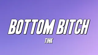 Tink - Bottom Bitch (Lyrics)
