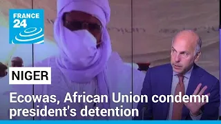 Niger: Ecowas and African Union condemn president's detention • FRANCE 24 English