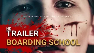 Boarding School (2018) - Official Trailer -  Horror Drama