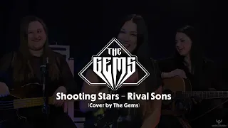 Shooting Stars - Rival Sons (Cover by The Gems)