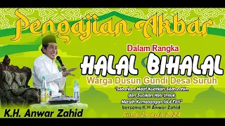 🔴 LIVE KH. ANWAR ZAHID | HALAL BI HALAL WARGA DUSUN GUNDI SURUH SEMARANG