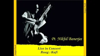 Kafi - Pt Nikhil Banerjee