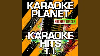 Whatever You Like (Karaoke Version With Background Vocals) (Originally Performed By T.I.)