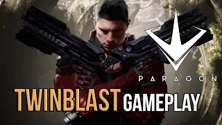 Paragon | Twinblast Gameplay