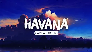 ☁  Camila Cabello - Havana (Lyrics) ft. Young Thug | Anne-Marie (Mix)