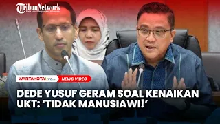 Dede Yusuf Geram UKT Naik hingga 500 Persen, Teriakan: Hidup Mahasiswa!