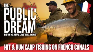 Hit & Run Carp Fishing on French Canals! The Public Dream – Part Four